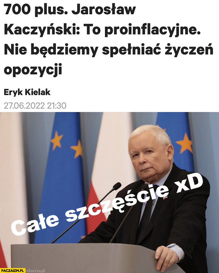 700 plus Kaczyński to proinflacyjne nie będziemy spełniać życzeń opozycji, całe szczęście