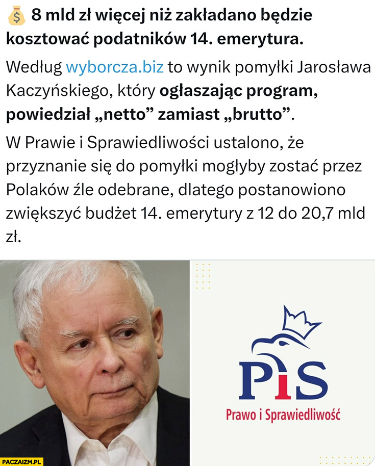 8 mld złotych więcej niż zakładano będzie kosztować 14 emerytura Kaczyński pomylił netto z brutto