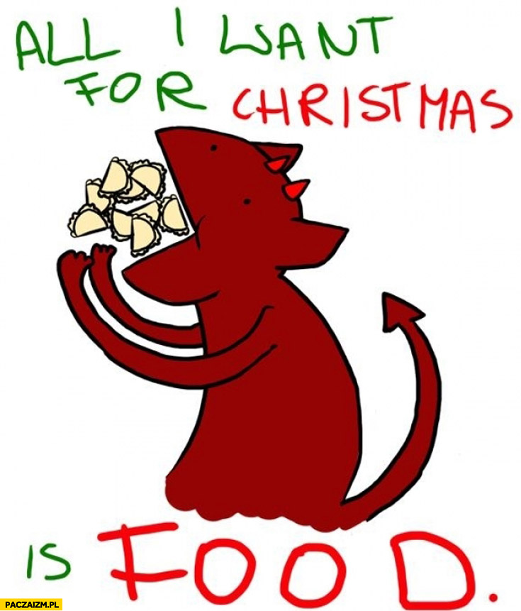 All I want for Christmas is food