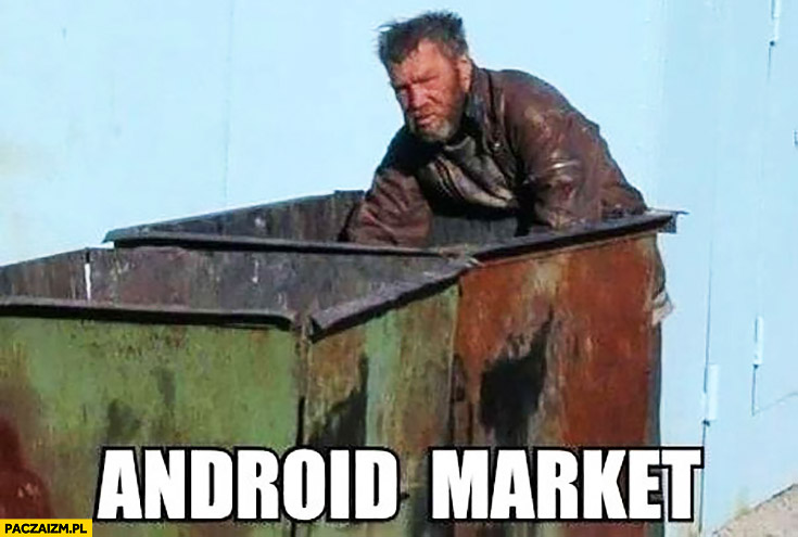 Android Market menel żul bezdomny grzebie w śmieciach w śmietniku