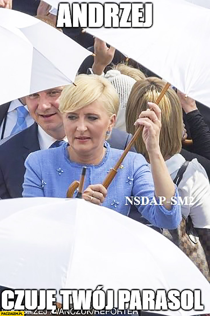 Andrzej czuję Twój parasol Agata Duda