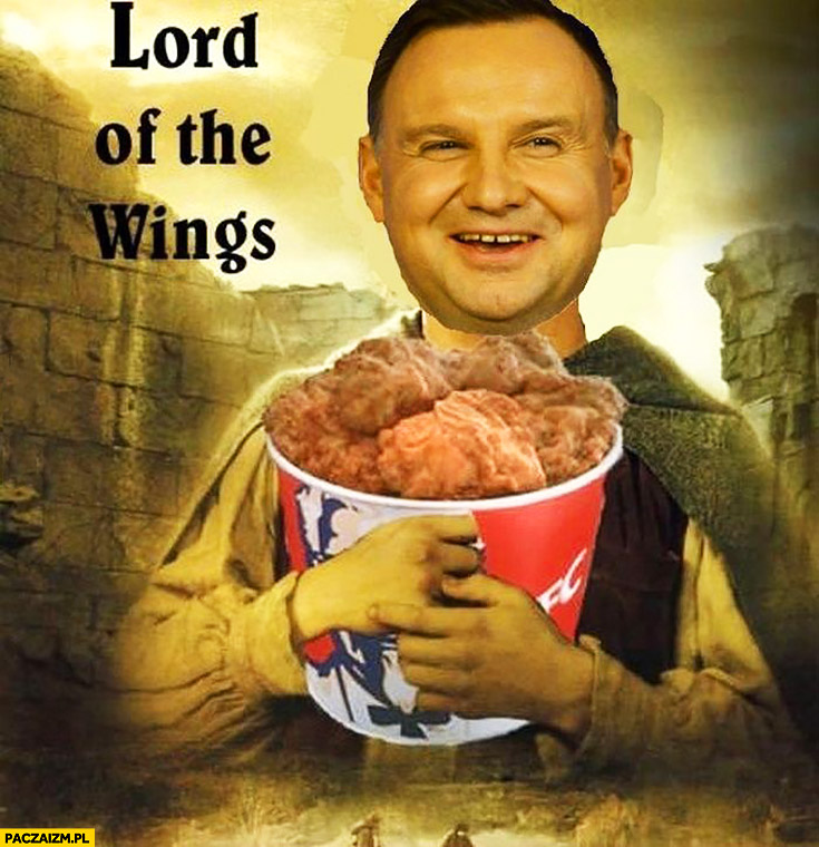Andrzej Duda Lord of the Wings z kubełkiem KFC Władca Pierścieni przeróbka