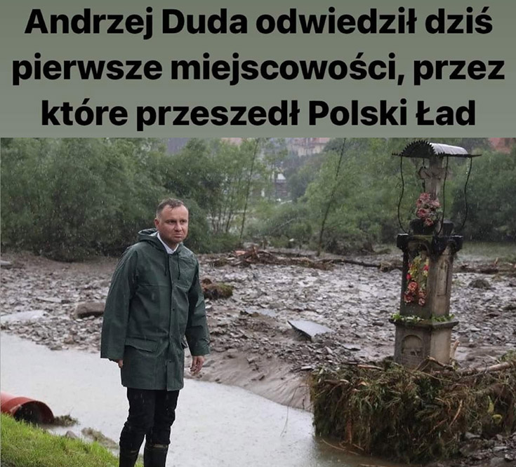 Andrzej Duda powódź prezydent odwiedził dziś pierwsze miejscowości przez które przeszedł polski ład