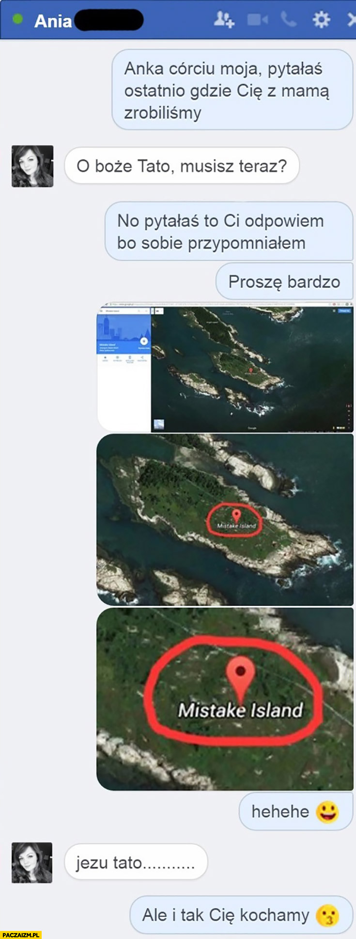 Aniu pytałaś gdzie Cię z mamą zrobiliśmy Mistake Island rozmową z tata na messengerze facebooku