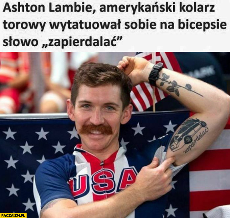 Ashton Lambie amerykański kolarz torowy wytatuował sobie na bicepsie słowo zapierdalać