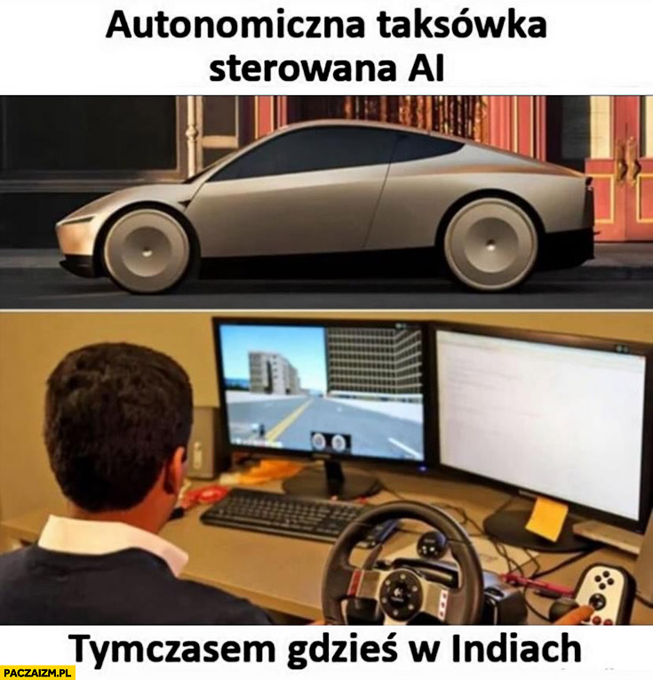 Autonomiczna taksówka sterowana AI sztuczna inteligencja tymczasem gdzieś w Indiach prawdziwy kierowca