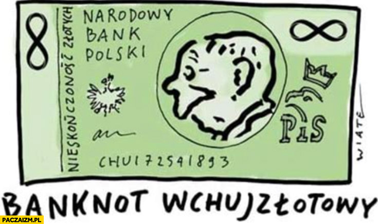 Banknot wkujzłotowy Kaczyński nieskończoność PLN złotych