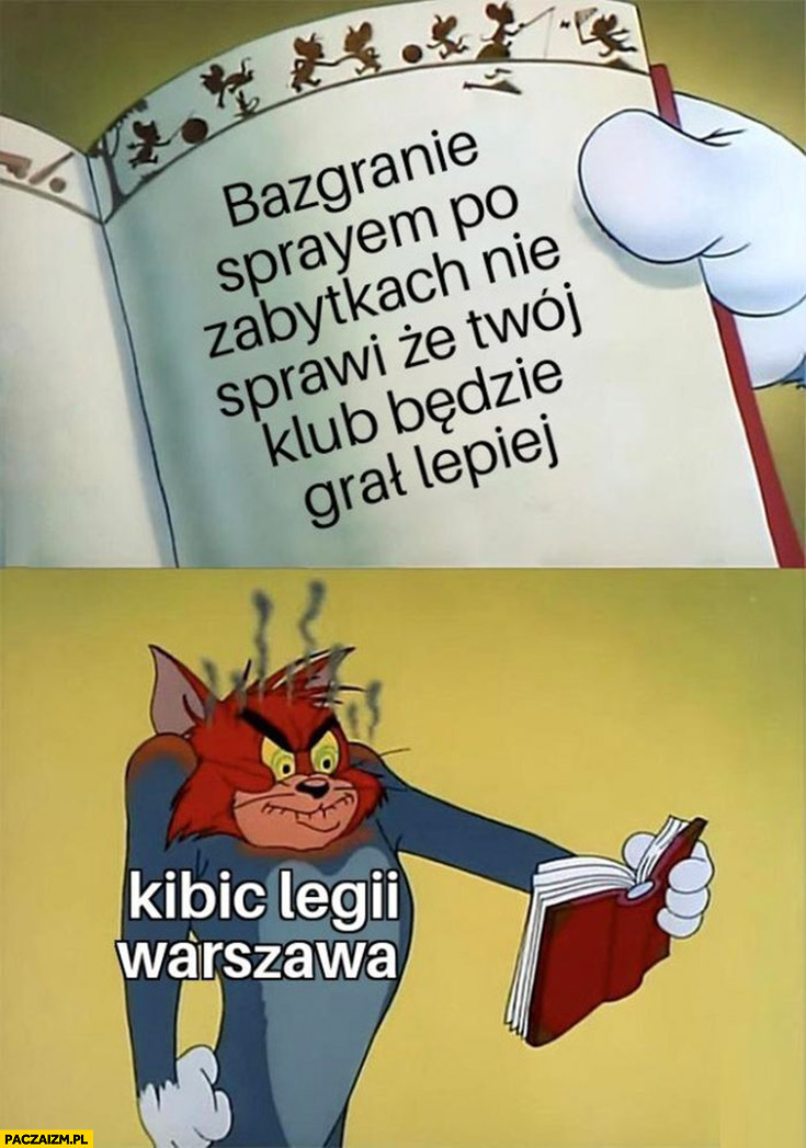 Bazgranie sprayem po zabytkach nie sprawi ze Twój klub będzie grał lepiej kibic Legii Warszawa wściekły