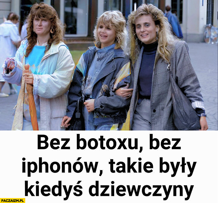 Bez botoxu bez iPhonów takie były kiedyś dziewczyny papież Magik