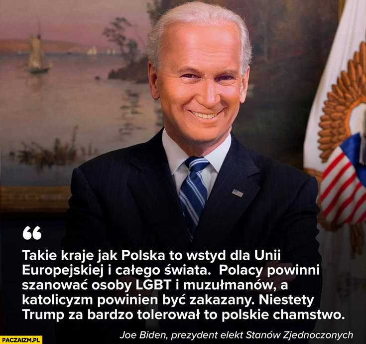 Biden cytat takie kraje jak Polska to wstyd dla unii europejskiej i całego świata, Polacy powinni szanować LGBT i muzułmanów papież przeróbka
