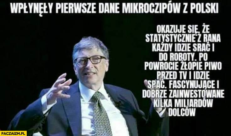 Bill Gates wpłynęły pierwsze dane mikroczipów z Polski fascynujące wnioski dobrze zainwestowane pieniądze