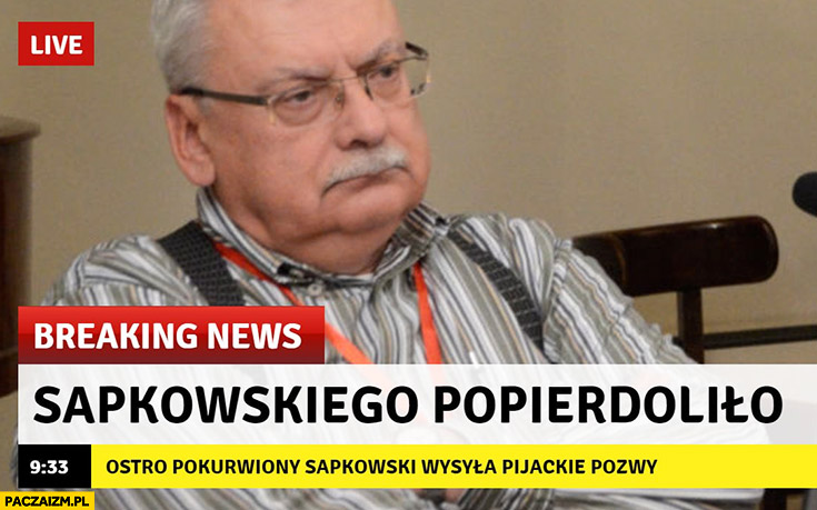 Breaking news Sapkowskiego popierdzieliło, ostro wkurzony Sapkowski wysyła pijackie pozwy