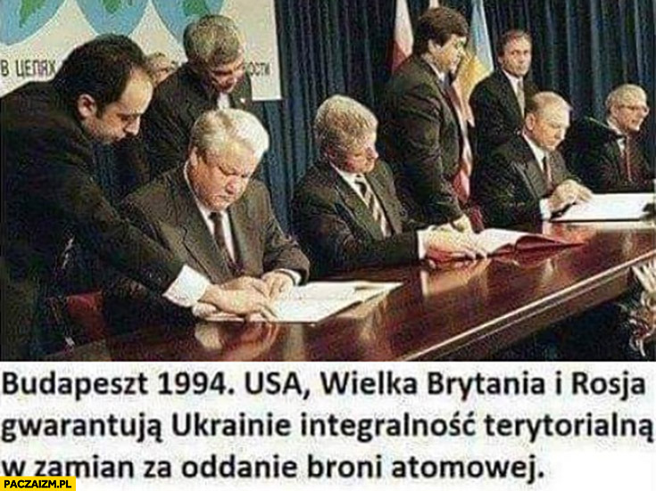 Budapeszt 1994 USA, Wielka Brytania i Rosja gwarantują Ukrainie integralność terytorialną w zamian za oddanie broni atomowej
