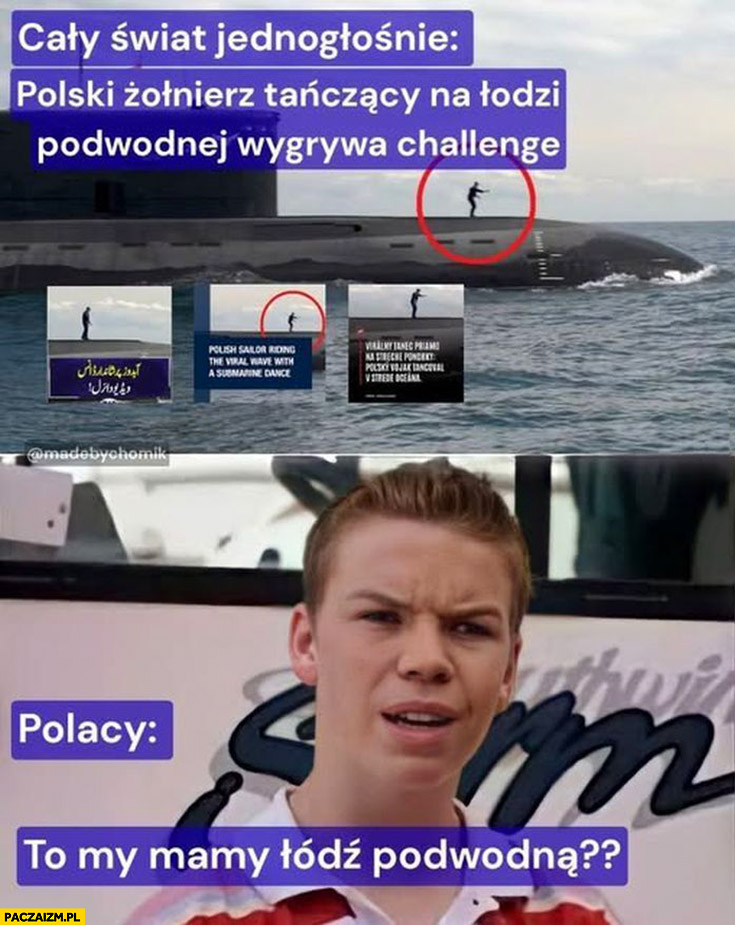 Cały świat: polski żołnierz tańczący na łodzi podwodnej wygrywa challenge, Polacy: to my mamy łódź podwodną?