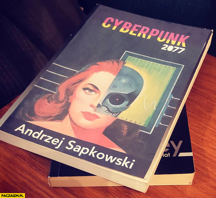 Cyberpunk 2077 Andrzej Sapkowski autor książki przeróbka