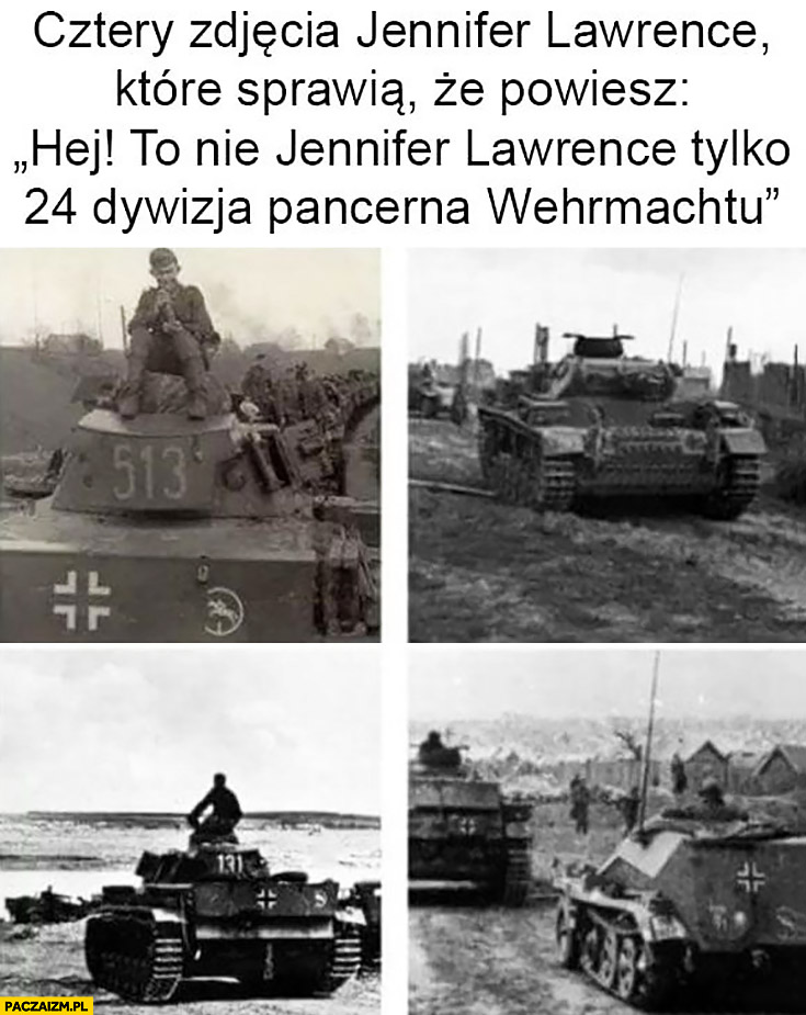 Cztery zdjęcia Jennifer Lawrence które sprawią, że powiesz hej to nie ona tylko 24 dywizja pancerna Wehrmahtu