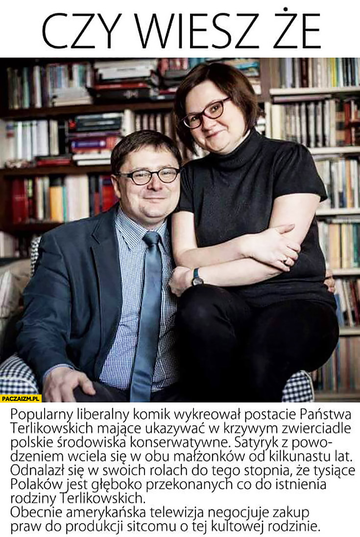 Czy wiesz, że popularny liberalny komik wykreował postacie Terlikowskich mające ukazywać w krzywym zwierciadle polskie środowisko konserwatywne