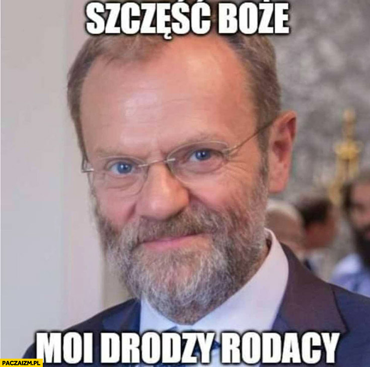 Donald Tusk szczęść boże moi drodzy rodacy Grzegorz Braun przeróbka