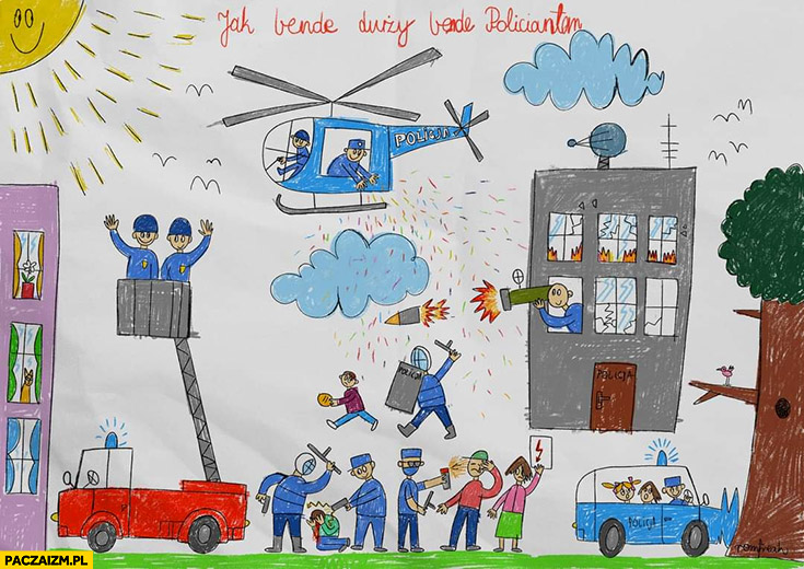 Dziecko rysunek policja policjanci w Polsce granatnik gaz pieprzowy palowanie wysięgnik podnośnik