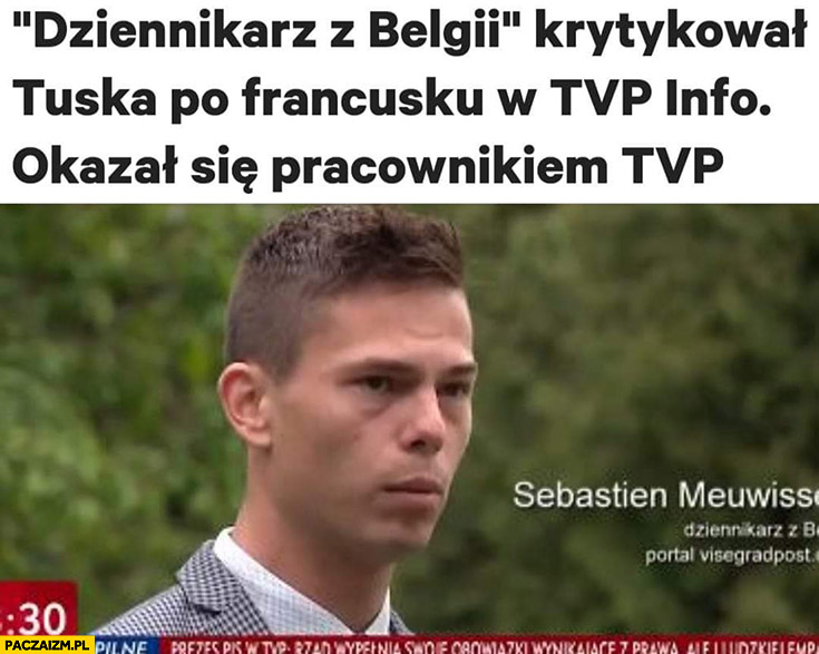 Dziennikarz z Belgii krytykował Tuska po francusku w TVP info okazał się pracownikiem TVP