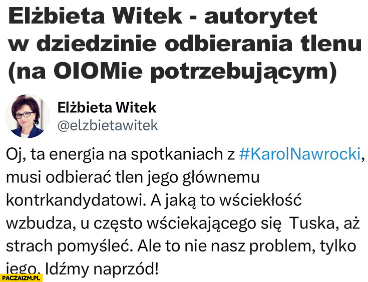 Elżbieta Witek autorytet w dziedzinie odbierania tlenu (na OIOMie potrzebującym)