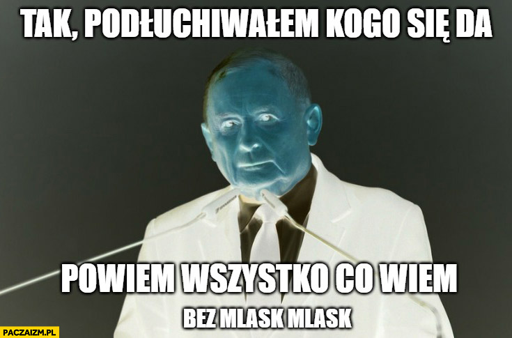 Evil Kaczyński tak podsłuchiwałem kogo się, da powiem wszystko co wiem