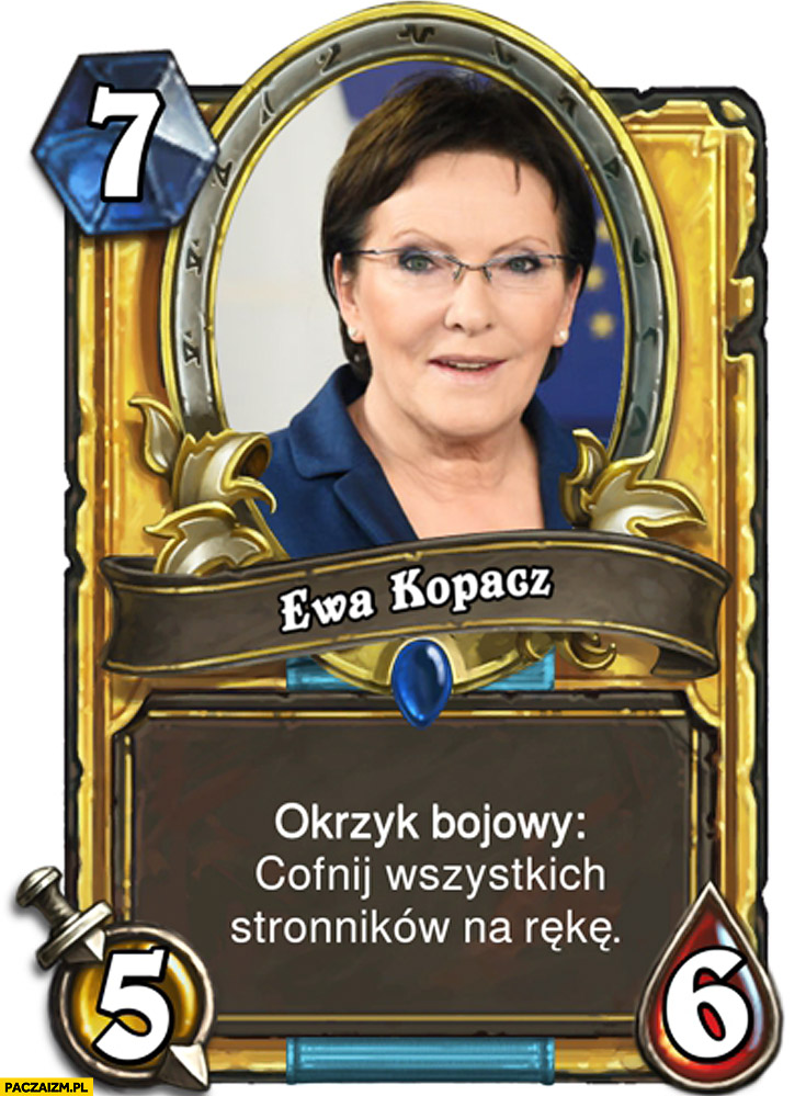 Ewa Kopacz okrzyk bojowy cofnij wszystkich stronników na rękę karta do gry