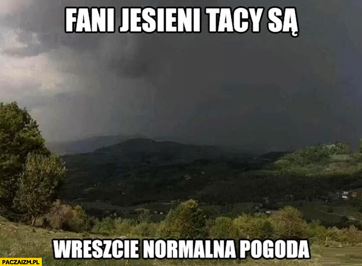 Fani jesieni tacy są: wreszcie normalna pogoda