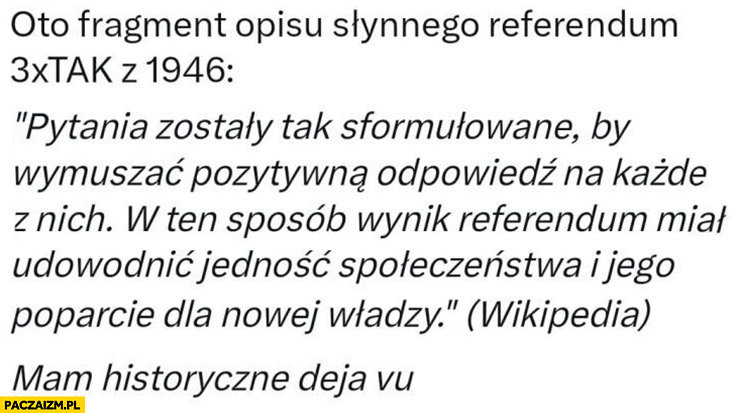 Fragment opisu słynnego referendum 3x tak z 1946 mam historyczne deja vu