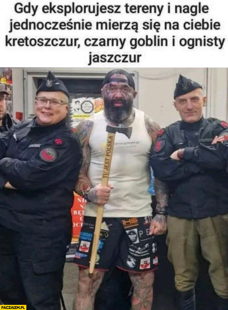 Gdy eksplorujesz tereny i nagle jednocześnie mierzą się na ciebie kretoszczur, czarny goblin i ognisty jaszczur Różal Jabłonowski