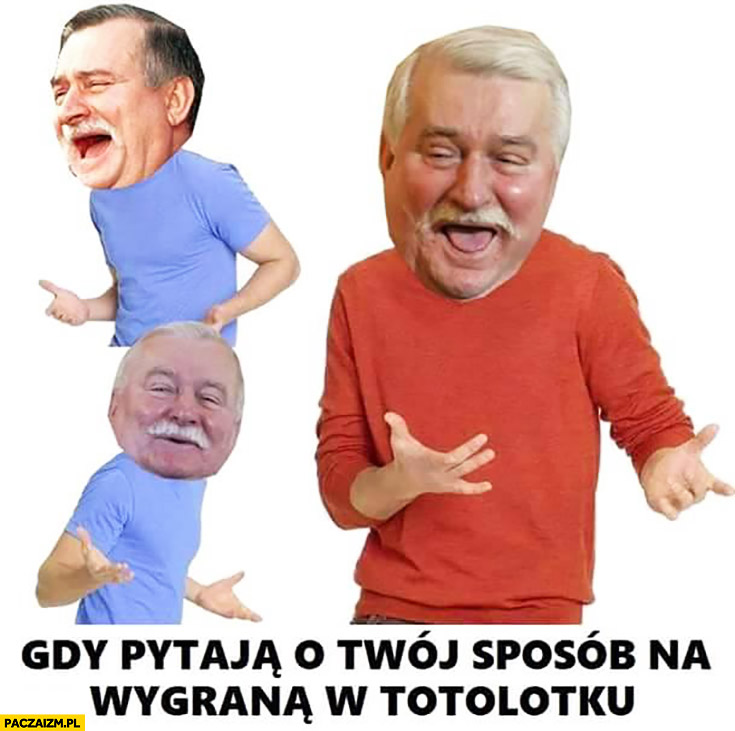 Gdy pytają o Twój sposób na wygraną w totolotku Lech Wałęsa TW Bolek