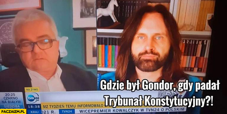 Gdzie był Gondor gdy padał trybunał konstytucyjny? TVN24 wygląda jak Aragorn