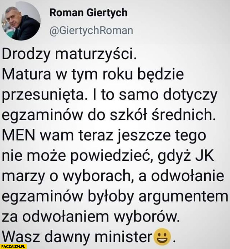 Giertych drodzy maturzyści matura będzie przesunięta MEN wam nie powie bo Kaczyński marzy o wyborach tweet twitter
