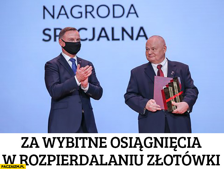 Glapiński nagroda specjalna za wybitne osiągnięcia w rozpierdzieleniu złotówki Duda