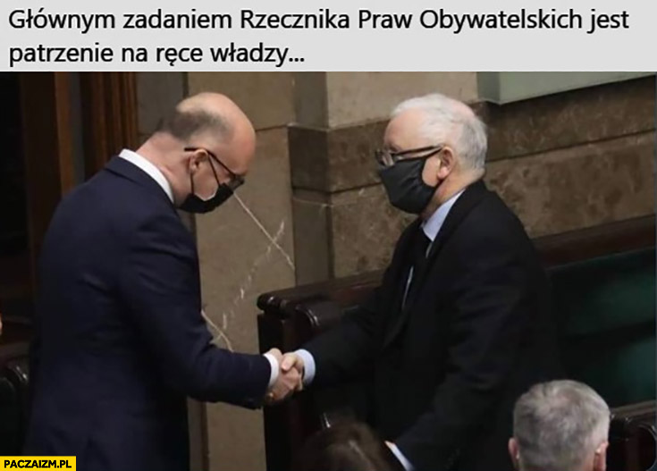 Głównym zadaniem RPO rzecznika praw obywatelskich jest patrzenie władzy na ręce Kaczyński PiS