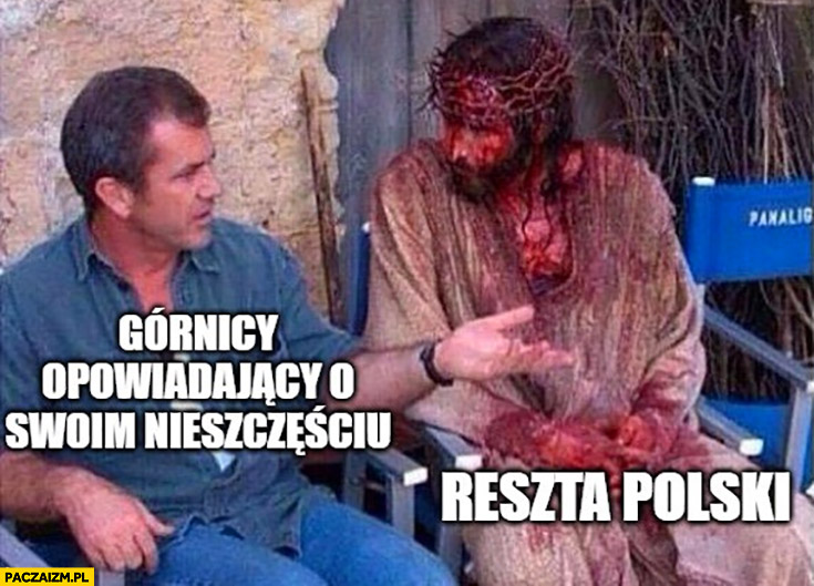 Górnicy opowiadający o swoim nieszczęściu vs reszta polski zakrwawiony Jezus pasja