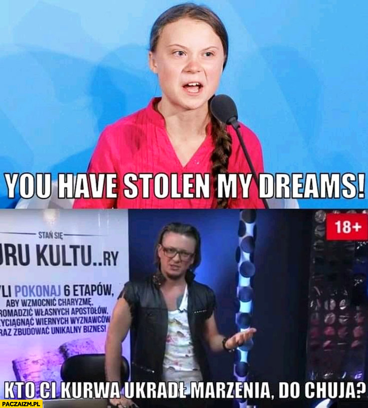 Greta Thunberg ukradliście moje marzenia Kołcz Majk kto Ci kurna ukradł marzenia