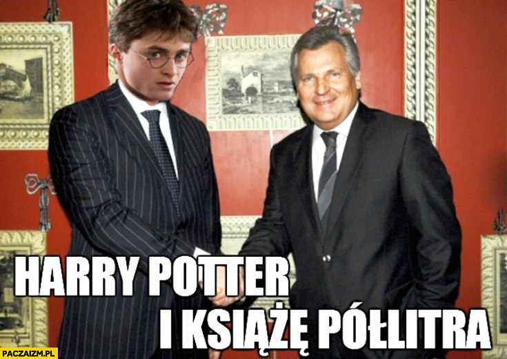 Harry Potter i książę Półlitra Kwaśniewski