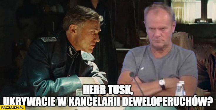 Herr Tusk ukrywacie w kancelarii deweloperuchów