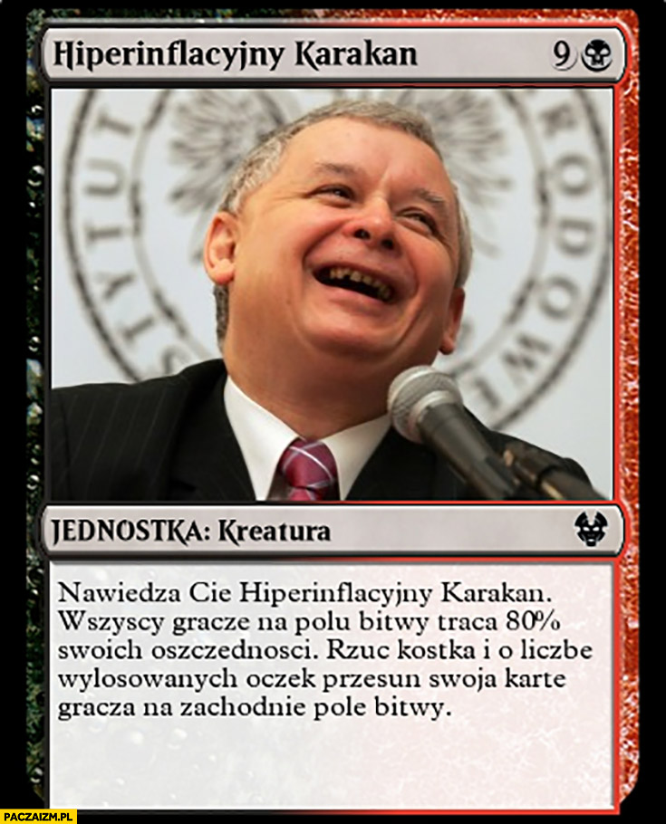Hiperinflacyjny Karakan Kaczyński jednostka kreatura karta z gry