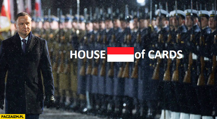 House of Cards Andrzej Duda na tle armii