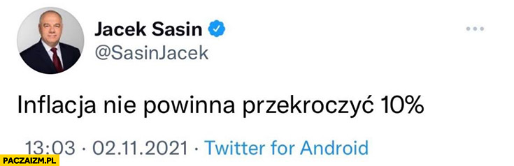 Jacek Sasin inflacja nie powinna przekroczyć 10% procent tweet twitter
