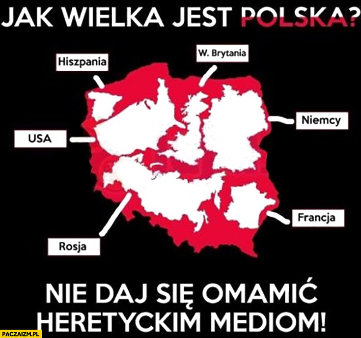Jak wielka jest Polska inne kraje mieszczą się na jej powierzchni nie daj się omamić heretyckim mediom