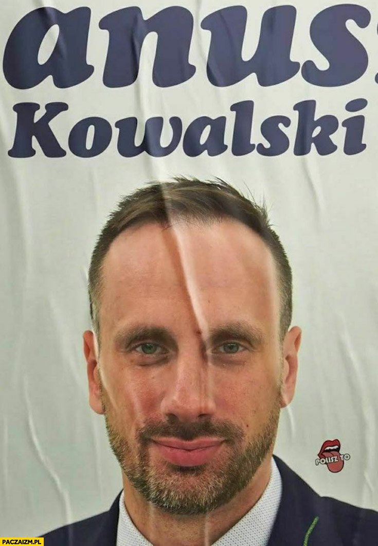 Janusz Anus Kowalski plakat przykadrowany