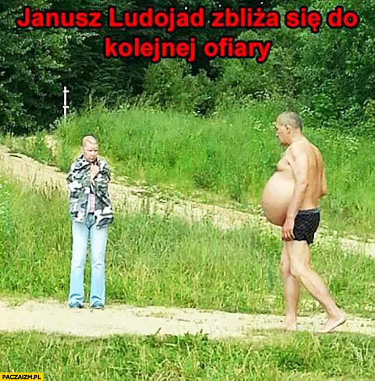 Janusz ludojad zbliża się do kolejnej ofiary facet z wielkim brzuchem