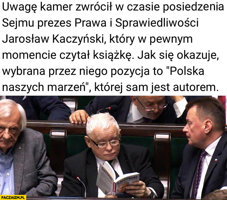 Kaczyński czytał książkę w sejmie polska naszych marzeń której sam jest autorem