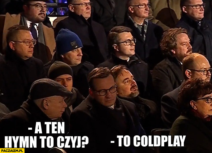 Kaczyński do Morawieckiego: a ten hymn to czyj? To Coldplay