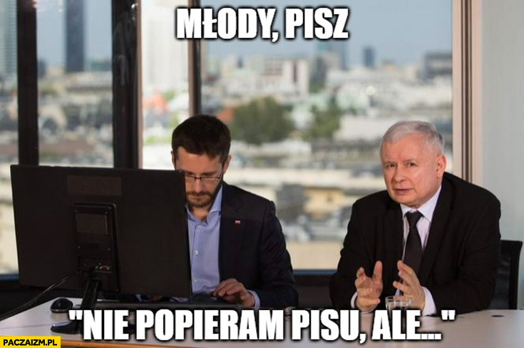 Kaczyński Fogiel młody pisz nie popieram PiSu, ale…