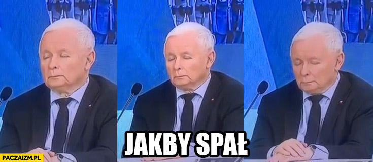 Kaczyński jakby spał zasnął na konferencji