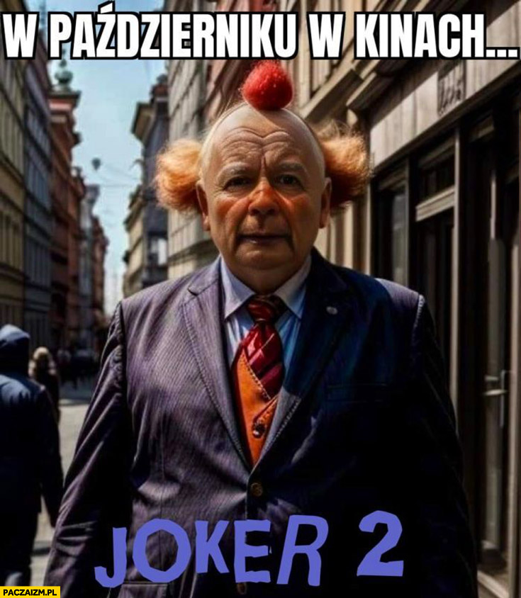 Kaczyński Joker 2 w październiku w kinach
